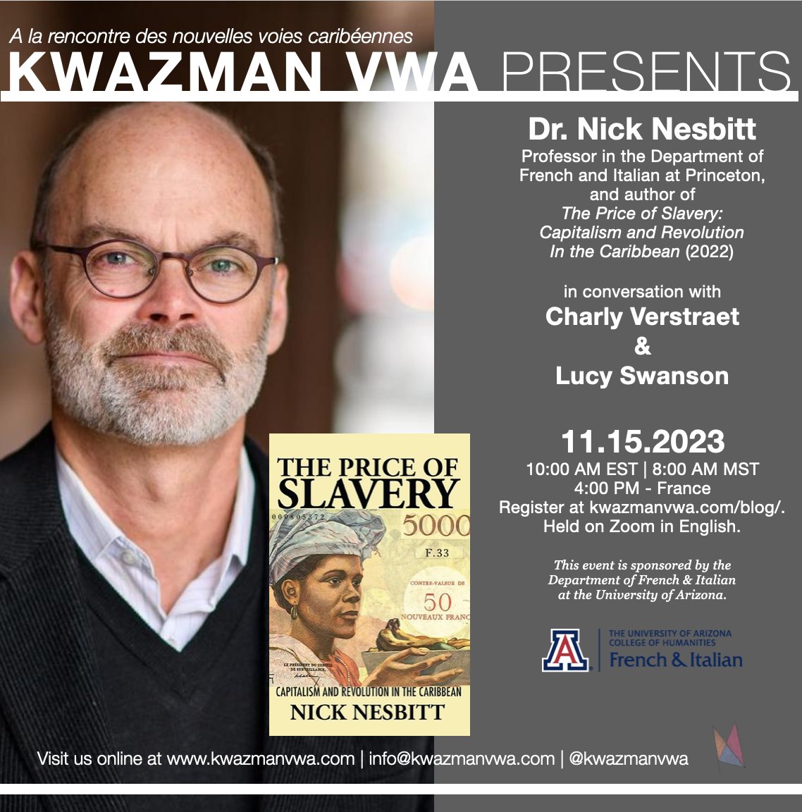 We are back for our first event of AY 23-24! @CharlyVerstraet &amp; <a href="/LucyVSwanson/">Lucy Swanson</a> will be in conversation with Prof. Nick Nesbitt to discuss his latest book, The Price of Slavery, Capitalism and Revolution in the Caribbean (UVA Press, 2022), on Nov. 15 at 10AM EST/8AM MST/4PM France.