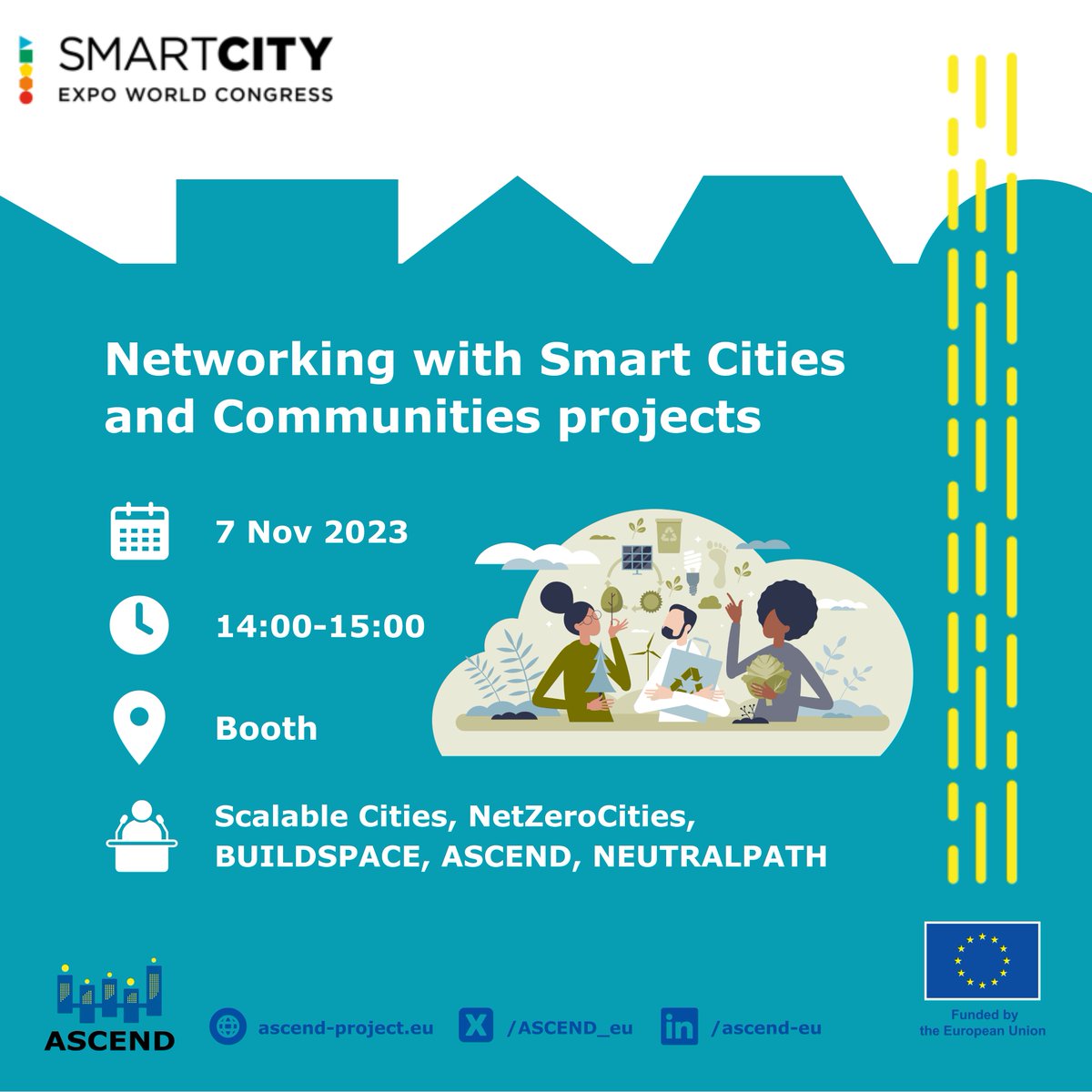 Join the "Networking with Smart Cities and Communities projects" session next week!

Don't miss out on connecting with representatives from various smart cities &amp; communities projects💬 

📍Hall 1, Stand C51

#SCEWC23 <a href="/EUSmartCities/">Smart Cities Marketplace</a> <a href="/NetZeroCitiesEU/">NetZeroCities</a> <a href="/BUILDSPACE_EU/">BUILDSPACE project</a> <a href="/neutralpath_eu/">NEUTRALPATH</a>