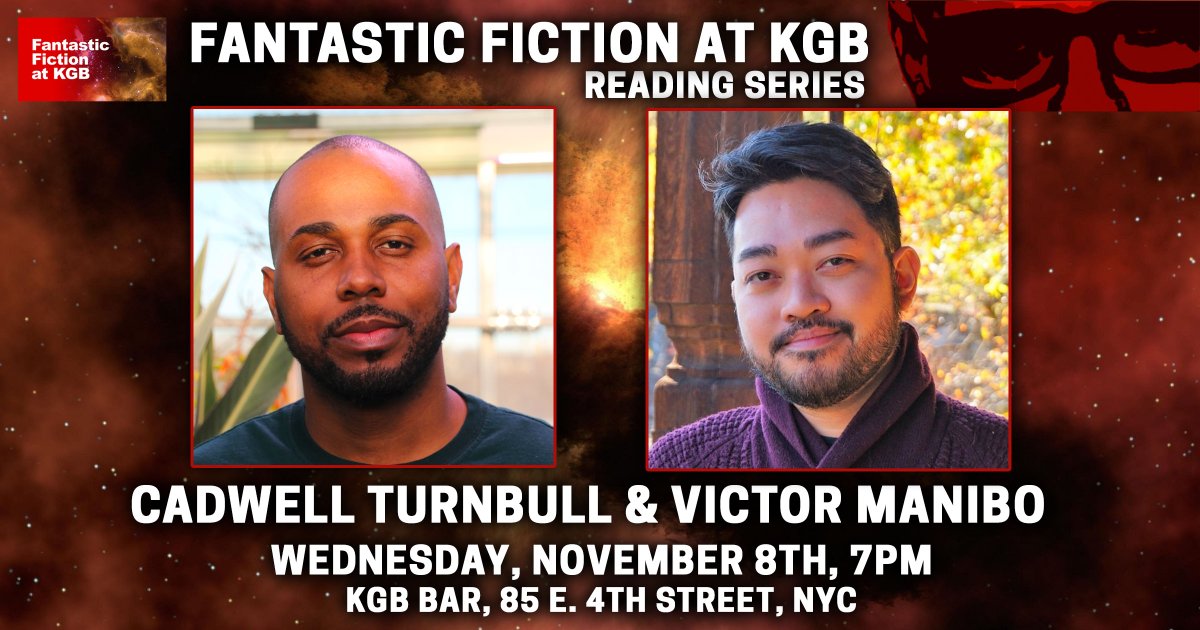 Next Wednesday at our Fantastic Fiction at KGB reading series, join us with @CadwellTurnbull & @VictorManibo 7pm at the KGB Bar. Come one, come all! @MercurioRivera will be co-hosting for @EllenDatlow