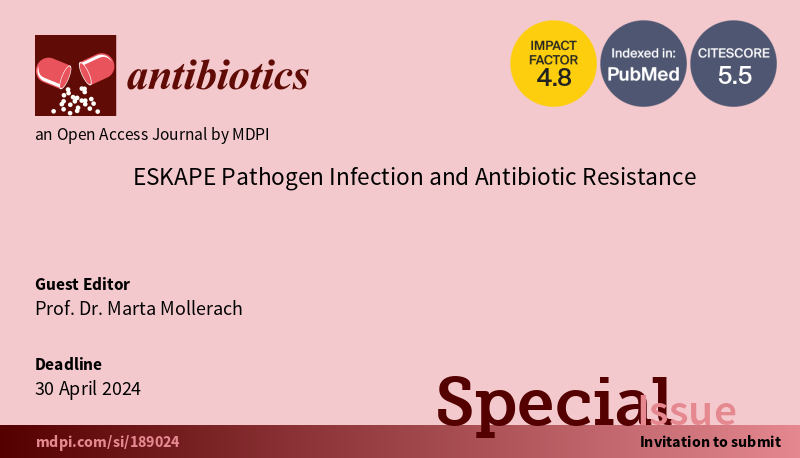 📢📚Special Issue: #ESKAPE Pathogen #Infection and #Antibiotic #Resistance is now open for submissions

😊 Edited by 👩‍🏫Prof. Dr. Marta Mollerach <a href="/margemolle/">Marta Mollerach</a> , <a href="/UBAonline/">UBAonline</a> 

⏳Submission Deadline is 30 April 2024.

🔗mdpi.com/journal/antibi…