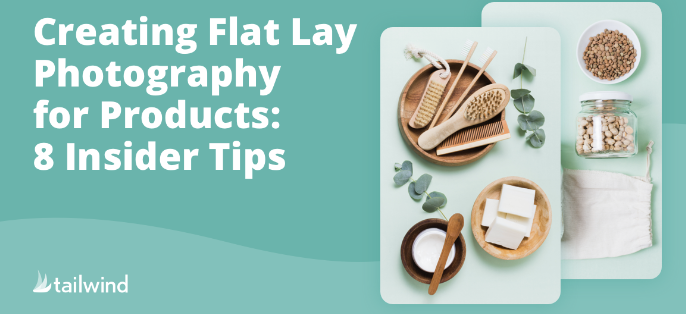 Insider tips for flat lay photography. Display your products in a new light! tailwindapp.com/blog/flatlay-p… #socialmedia #photography