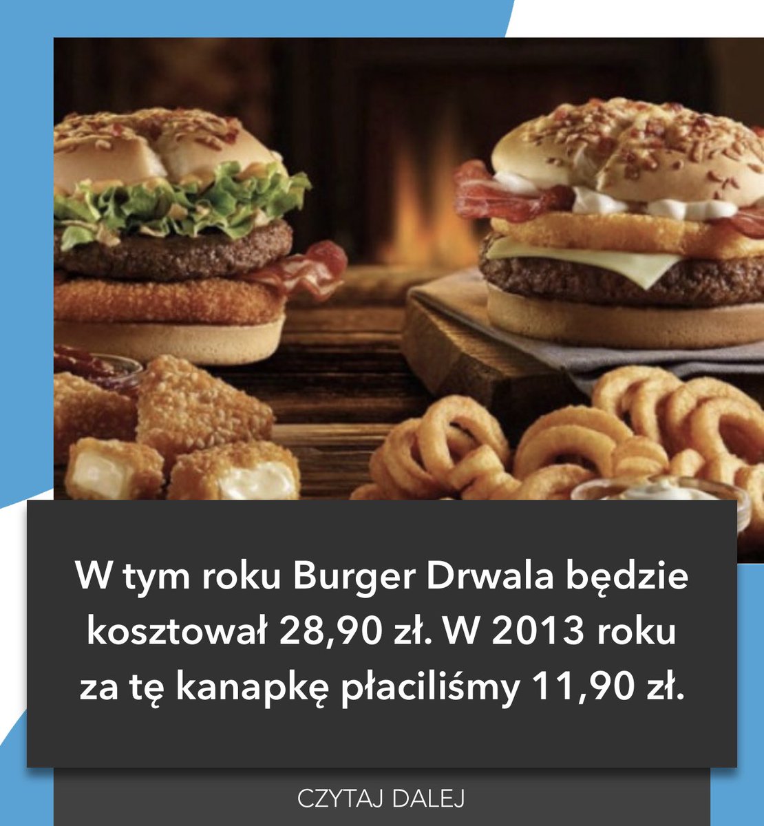 Jeszcze w 2020 roku płaciliśmy za #BurgerDrwala 16,90.