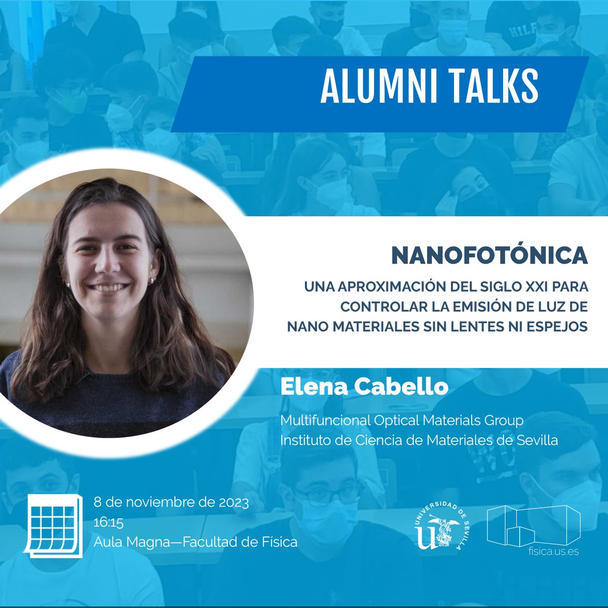 fisicaUS's tweet photo. Empezamos a desglosar nuestro #DMM23. 
La parte de investigación está a cargo de Elena Cabello del @MOMGroup1. 
Además Elena es #AlumniUS, así que qué mejor ocasión para retomar nuestras #AlumniTalksUS.
Nanofotónica, ¿a que suena apasionante?
No faltéis.
https://t.co/7wxAPBqp17 https://t.co/PQxf2Cakuh