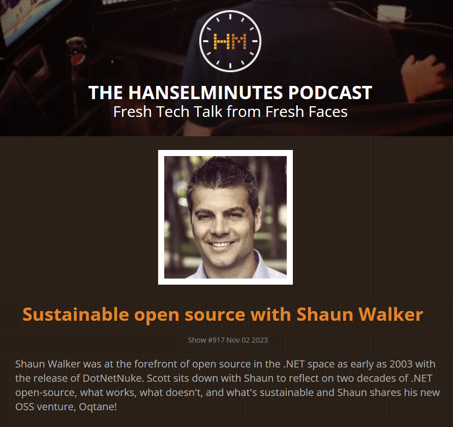sbwalker's tweet photo. Recently I was a guest on the @Hanselminutes  podcast produced by @shanselman .  We had a great conversation reflecting on 2 decades of .NET, sustainable open source, DotNetNuke and Oqtane. https://t.co/fBxs0ZtqxF #opensource #oqtane https://t.co/YPtBFMdtSx