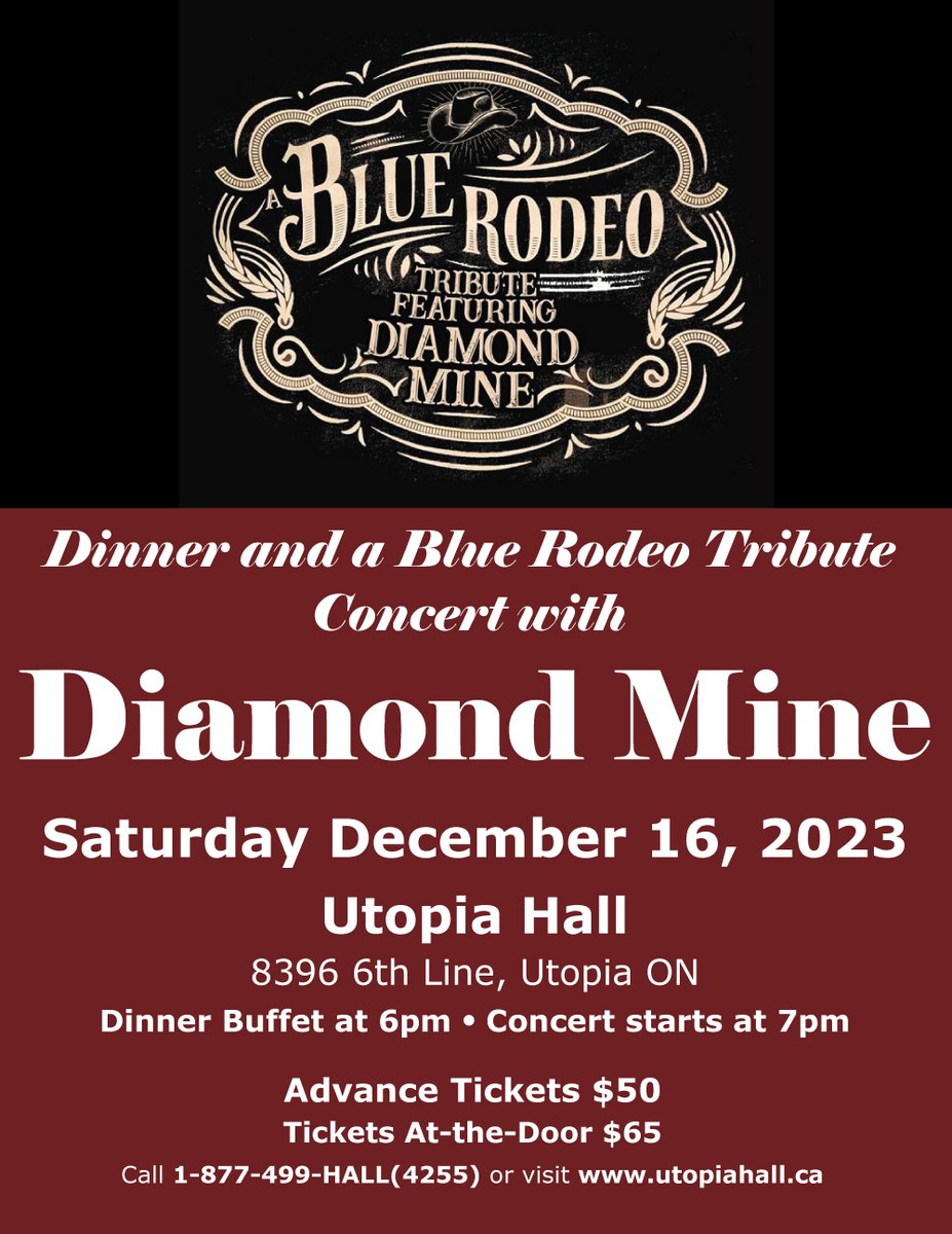 Dinner and a Blue Rodeo Tribute Concert with Diamond Mine
Saturday December 16, 2023
Utopia Hali
8396 6th Line, 
Utopia ON

Dinner Buffet at 6pm
Concert starts at 7pm
Advance Tickets $50
Tickets At-the-Door $65

Tickets: eventbrite.ca/e/dinner-and-a…