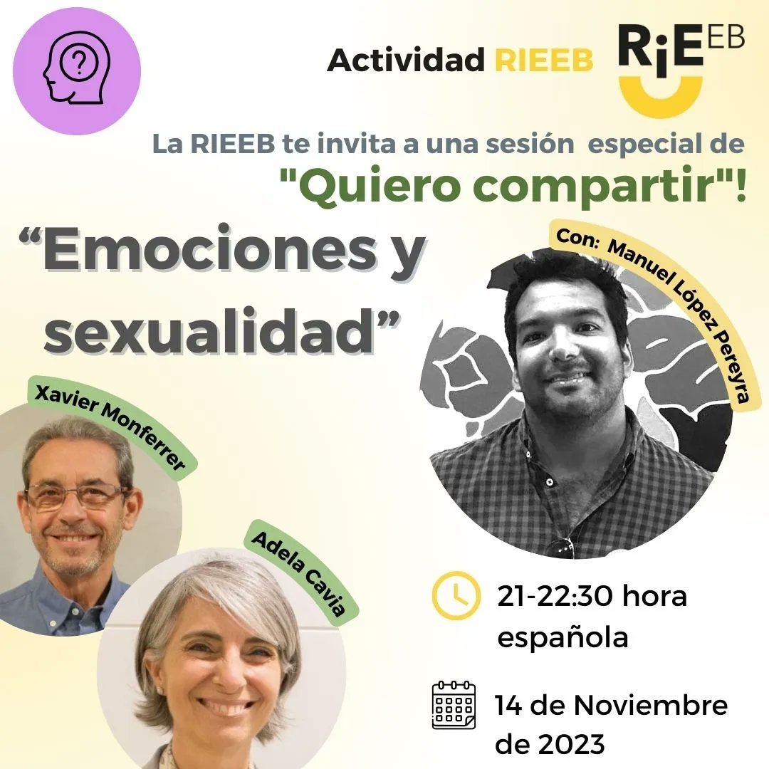 En el próximo encuentro de Quiero Compartir, titulado "Emociones y sexualidad", vamos a contar con la participación del Dr. Manuel López Pereyra. 
Será dinamizado por Xavier Monferrer y Adela Cavia.
#ActividadRIEEB #QuieroCompartir #Acompañamiento #Coaching #Mentoring