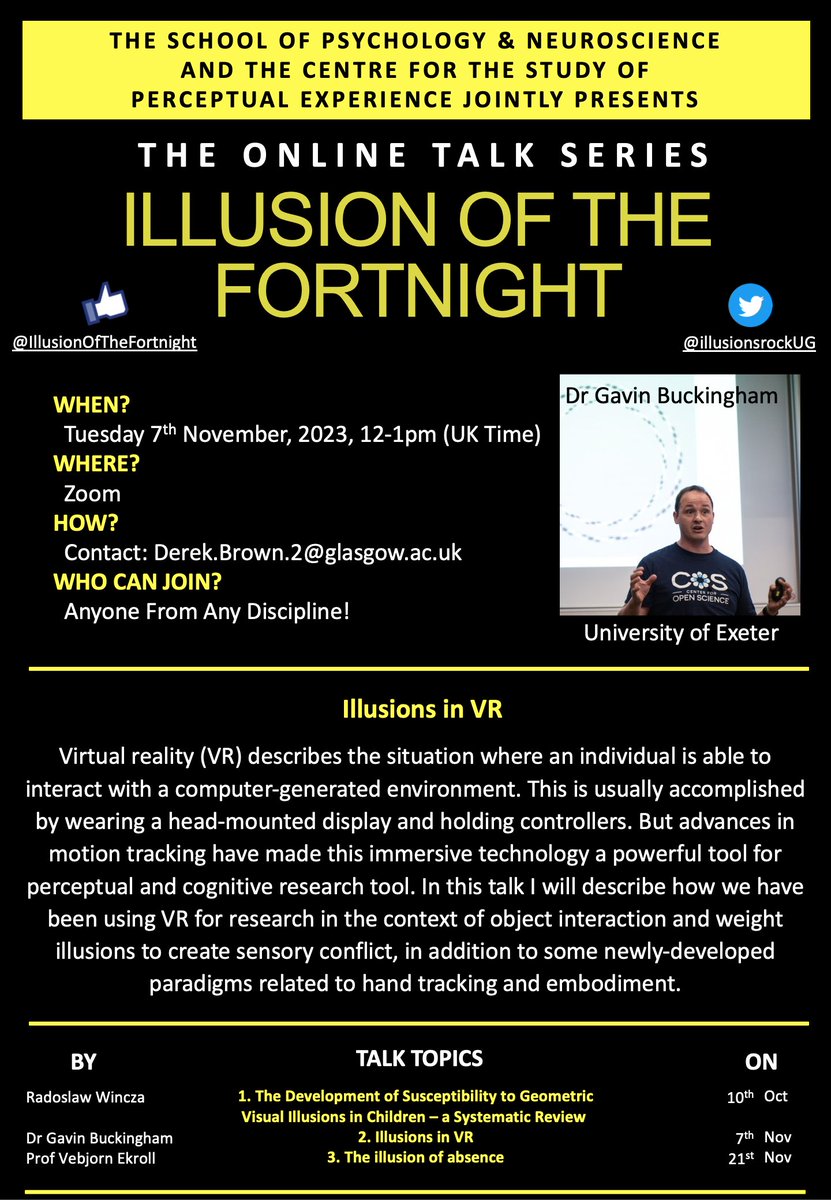 ⭐️ Illusion of the Fortnight Talk series! ⭐️ Online (zoom) @UofGlasgow @UofGPsychNeuro @UofGCSPE. Next talk: Tuesday 7 Nov 12-1pm UK time, @DrGBuckingham ‘Illusions in VR’ Talk details below👇Want to join? Contact Derek.Brown.2@glasgow.ac.uk