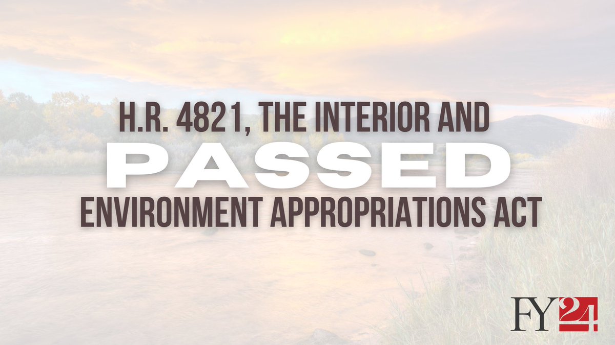 House Approves H.R. 4821, The Interior, Environment, and Related Agencies Appropriations Act bit.ly/3MshnaU