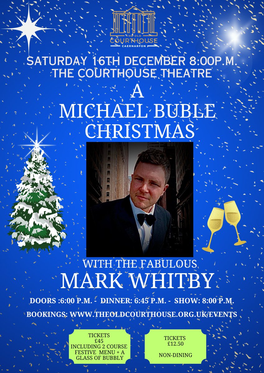 A Michael Buble Christmas
Saturday 16th December at 8pm
with / gyda Mark Whitby
Tickets / Tocynnau:
⭐Non-dining: £12.50
⭐Dining: £45 including 2 course festive menu &amp; a glass of bubbly
theoldcourthouse.org.uk/tickets

#Caernarfon #NadoligCaernarfon #CaernarfonChristmas2023