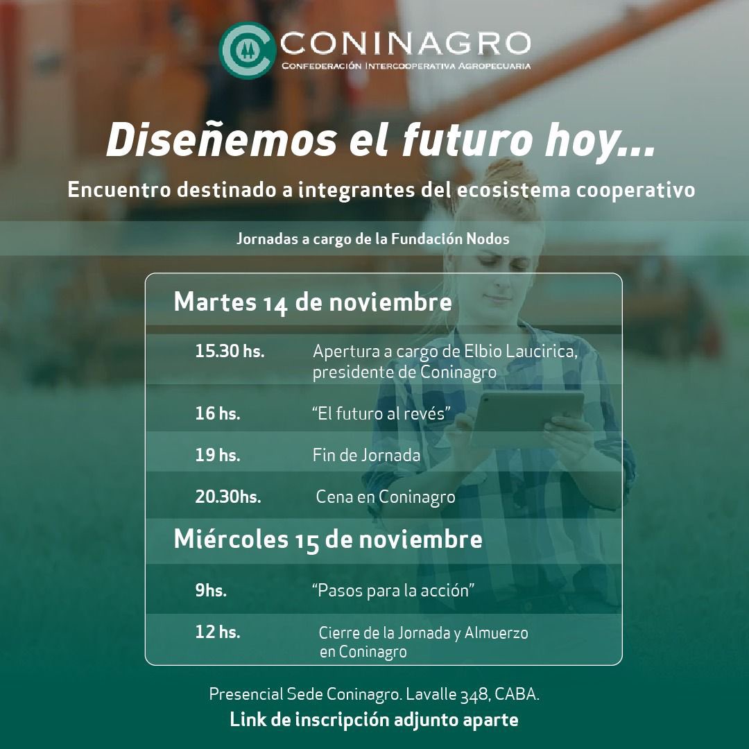 CONINAGRO's tweet image. •Diseñemos el futuro hoy•

Encuentro destinado a integrantes del ecosistema cooperativo

+info ↙️

#SomosConinagro 🚜🇦🇷