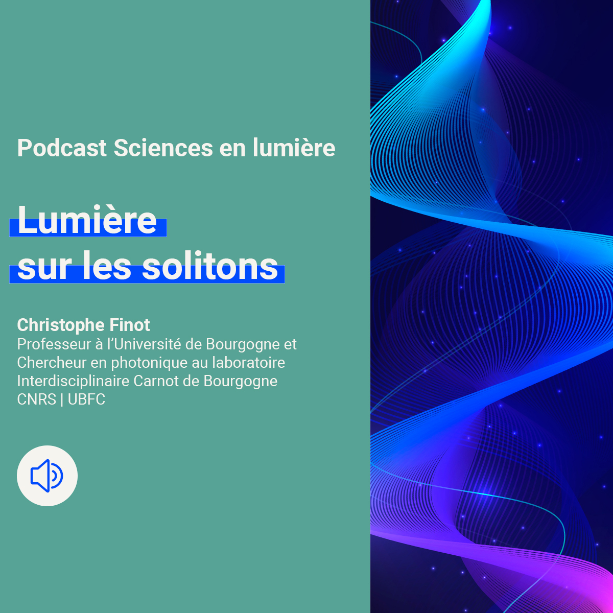 Christophe Finot, professeur à l’Université de Bourgogne et Chercheur en photonique au laboratoire Interdisciplinaire Carnot de Bourgogne, vous dit tout du Soliton dans le dernier épisode de Sciences en Lumière 😉

soundcloud.com/sciencesenlumi…