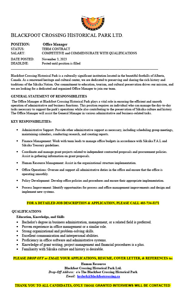 Hiring: Office Manager
Deadline: Until position is filled
Email applications to hrclerk@blackfootcrossing.ca or drop off at Blackfoot Crossing Historical Park