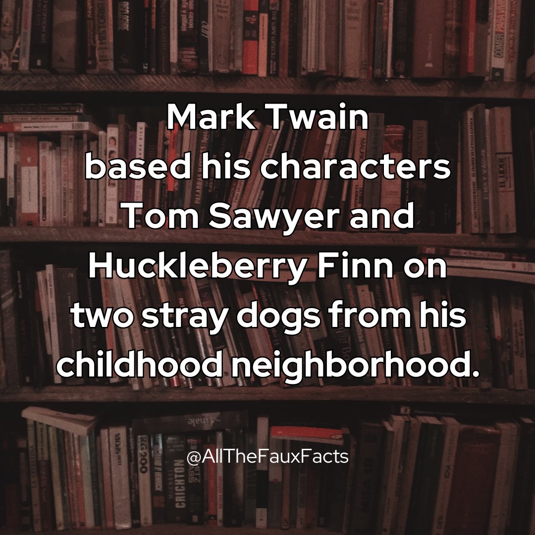#AllTheFauxFacts #humorous #fact #factoid #humor #dailyfacts #Twain #MarkTwain #TomSawyer #HuckleberryFinn #AmericanLiterature #literature #dog #dogs #bookcharacters #bookcharacter #books