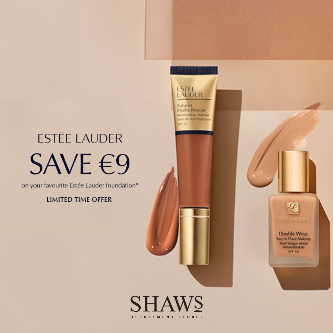 Limited Time Offer. Receive €9 off Estee Lauder foundations until November 14th at Shaws Department Stores!