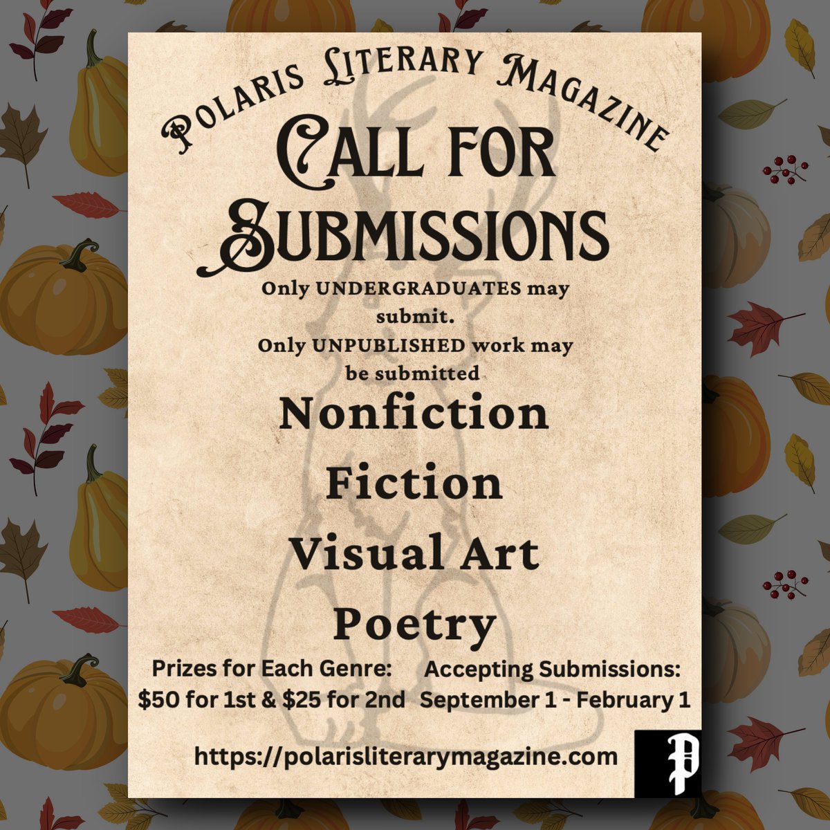 Happy November! We'd like to remind you that submissions for the 74th volume of Polaris are open until February 1st! Submit at polarisliterarymagazine.com