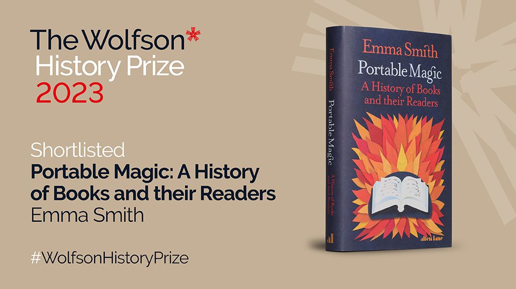 Portable Magic by Emma Smith @OldFortunatus has been shortlisted for the @WolfsonHistory #WolfsonHistoryPrize Judges describe it as 'witty & wise'. Have you read this hugely popular book yet? Request your copy here: buff.ly/40rqMFw
