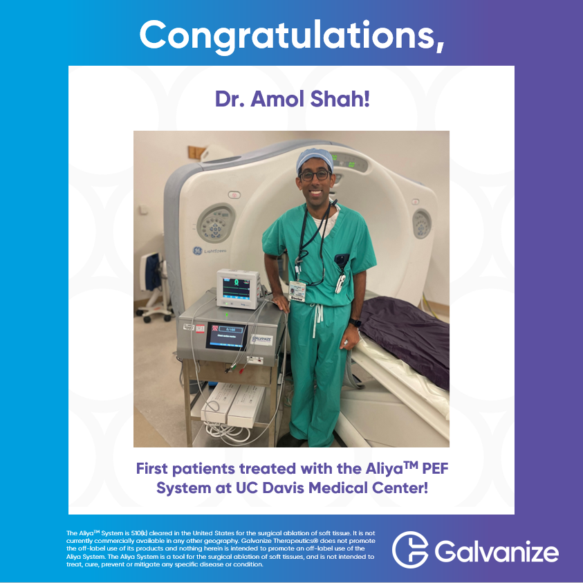 galvanizetx's tweet photo. We are excited that Dr. Amol Shah and his team at UC Davis Medical Center completed their first #PEF cases using the #Aliya Pulsed Electric Field system! Congratulations and thank you for all your support.

#Aliya #PulsedElectricFields #iPeeps #interventionalradiology #interventionaloncology 

The Aliya System is 510(k) cleared in the United States for the surgical ablation of soft tissue. It is not currently commercially available in any other geography.

Galvanize Therapeutics does not promote the off-label use of its products and nothing herein is intended to promote an off-label use of the Aliya System. The Aliya System is a tool for the surgical ablation of soft tissues, and is not intended to treat, cure, prevent or mitigate any specific disease or condition.