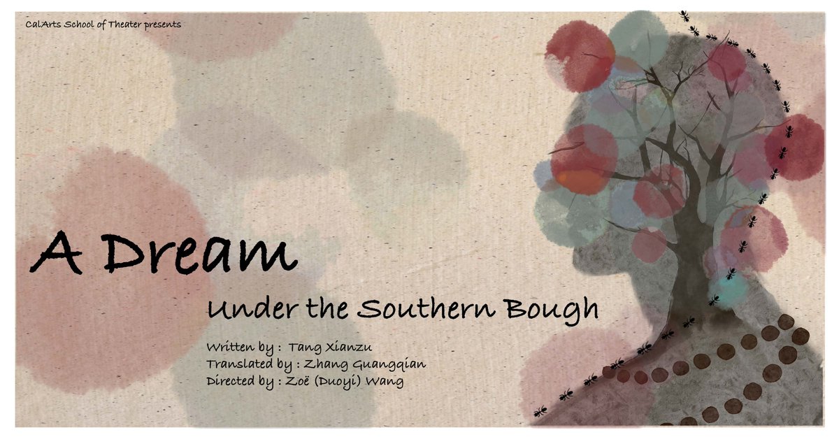 #calartstheater presents “A Dream Under the Southern Bough”, written by Tang Xianzu, translated by Zhang Guangqian, directed by Zoë (Duoyi) Wang. November 9-17 in the Walt Disney Modular Theater. #calarts theaterfest.calarts.edu/a-dream-under-…
