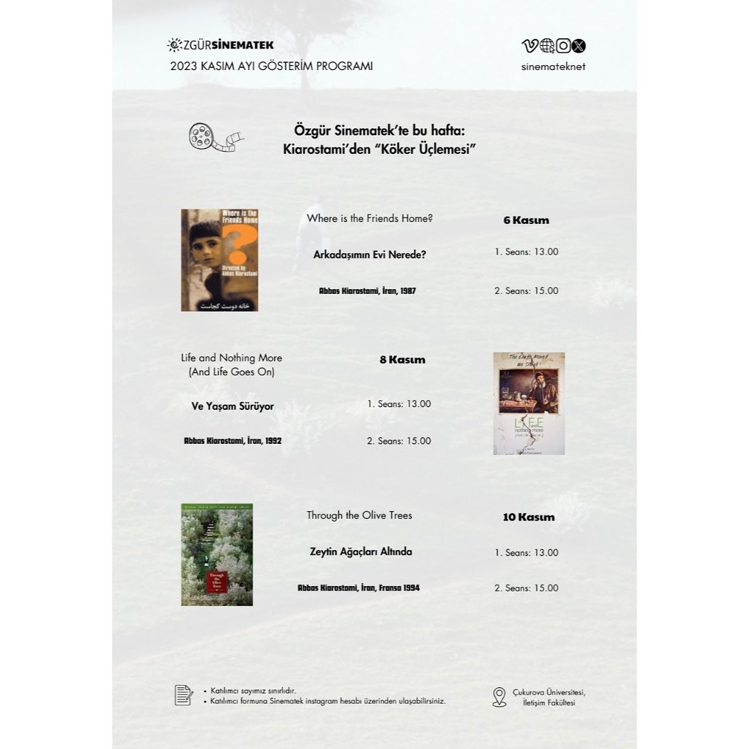 Özgür Sinematek'te bu hafta;

-Where is the Friends Home?

-Life and Nothing More

-Through the Olive Trees

Katılım ücretsizdir.

Görüş ve önerilerinizi ozgursinematek@gmail.com adresine iletebilirsiniz.

#ÖzgürSinematek