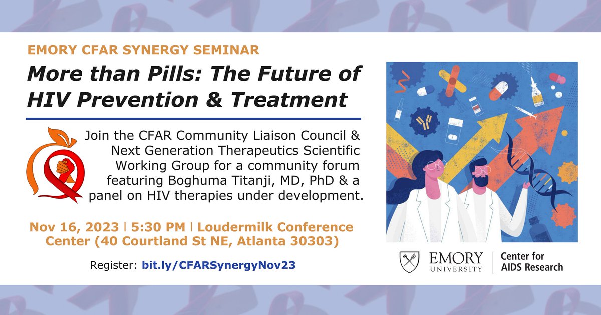 Join the #EmoryCFAR Community Liaison Council &amp; Next Generation Therapeutics Scientific Working Group on 11/16 at 5:30PM for "More than Pills: The Future of #HIV Prevention &amp; Treatment." This interactive community forum feat. keynote speaker, @Boghuma: bit.ly/CFARSynergyNov…