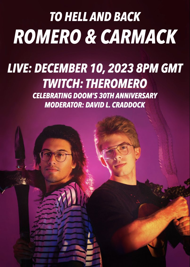 In addition to SIGIL II (romero.com), I've got some other great news to celebrate DOOM's 30th Anniversary. Join me and John Carmack @ID_AA_Carmack to discuss DOOM live, moderated by David L. Craddock @davidlcraddock. Dec 10 8pm GMT on twitch.tv/theromero. Thanks…