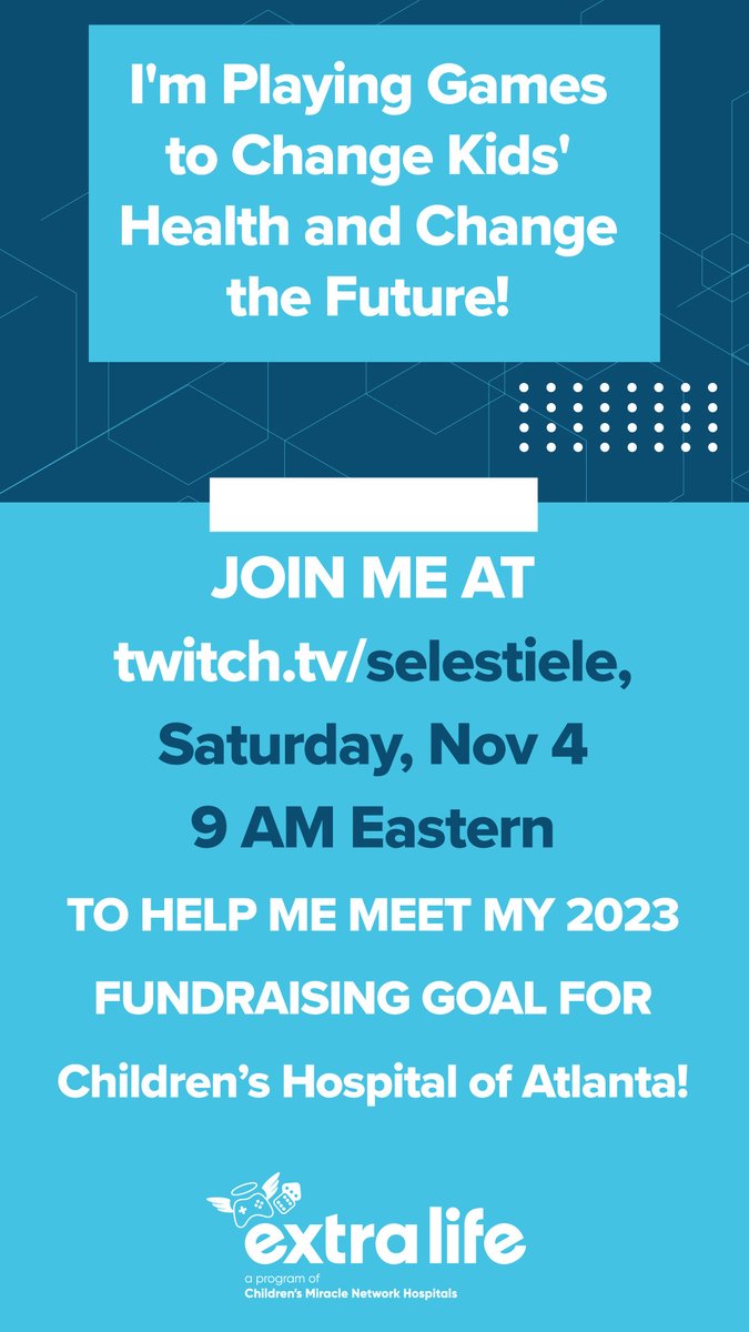 Tomorrow is Game Day! Come see me at twitch.tv/selestiele and let's raise some money for Children's Hospital of Atlanta!
<a href="/ExtraLife4Kids/">Extra Life</a>
<a href="/ExtraLifeAtl/">Extra Life Atlanta</a>
#extralife #forthekids
@CMNHospitals
<a href="/childrensatl/">Children's</a>
