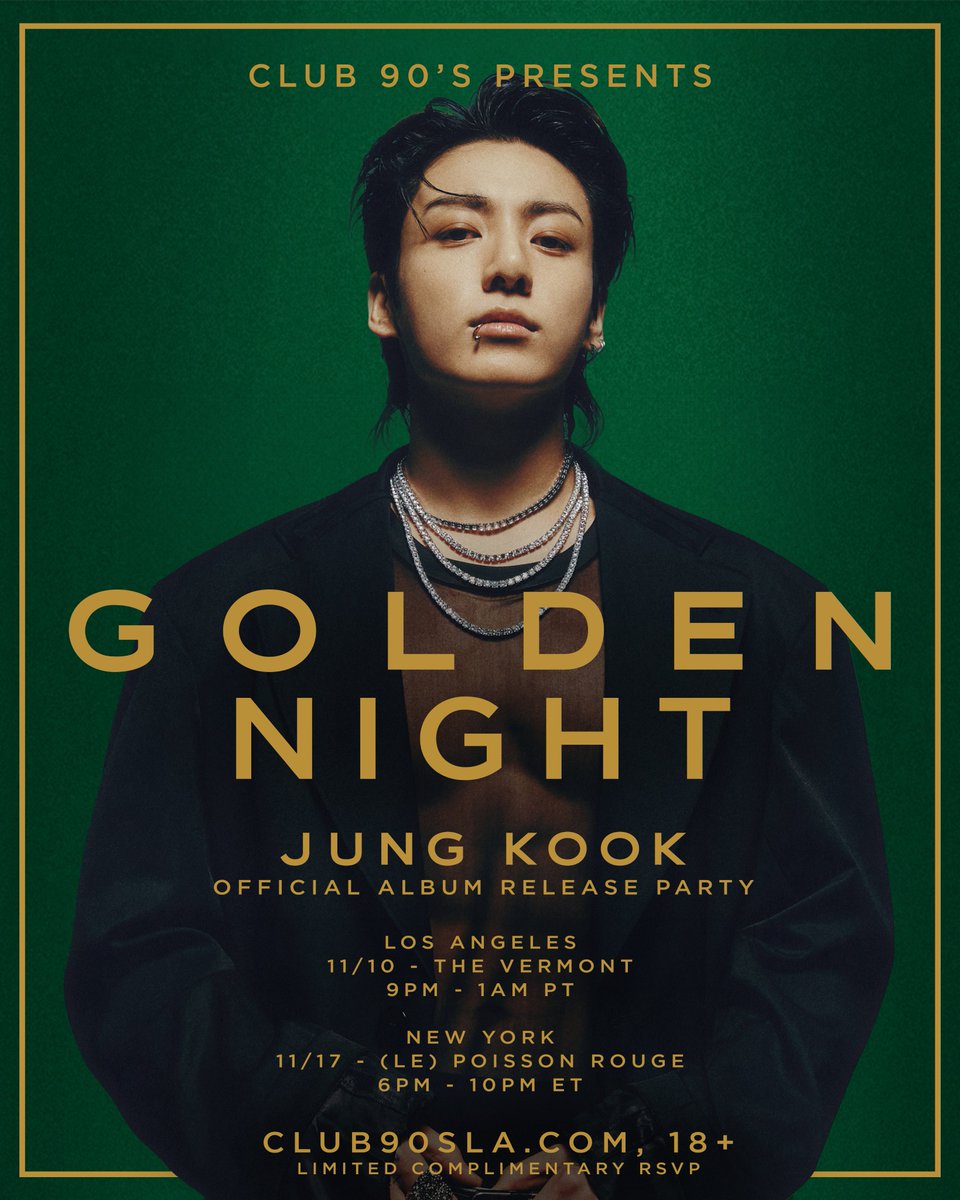 To celebrate the release of Jung Kook's solo album 'GOLDEN', @Club90sLA presents the official album release party 'GOLDEN NIGHT' in LA and NYC ✨ @bts_bighit 

📍LA 11/10 - The Vermont, 9PM PT 
📍NYC 11/17 - (Le) Poisson Rouge, 6PM ET 
🔗club90sla.com 

#JungKook_GOLDEN