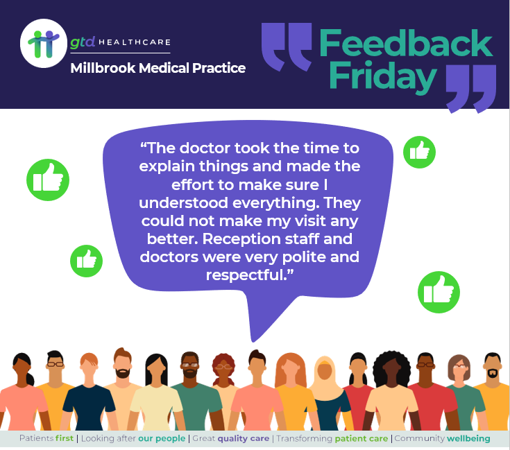 It's #FeedbackFriday and we are pleased to share a lovely comment from a registered patient at Millbrook Medical Practice.

#PutPatientsFirst #GiveGreatQualityCare #LeadTheWayInTransformingPatientCare #ContributeToTheWellbeingOfLocalCommunities #PrimaryCare