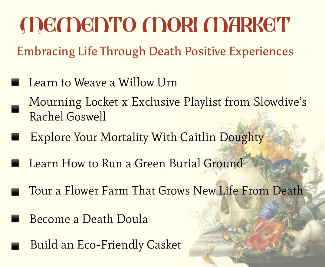 Announcing The Order’s Memento Mori Market! Embrace life through unforgettable death positive experiences. The Market is a virtual auction to benefit The Order of the Good Death’s Fellowship Program