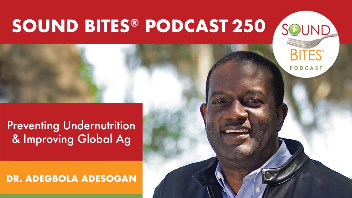 Tune into this Sound Bites® Podcast episode with Dr. Adesogan to learn about protein quality, nutrient bioavailability and a global perspective on agriculture. SoundBitesRD.com/250