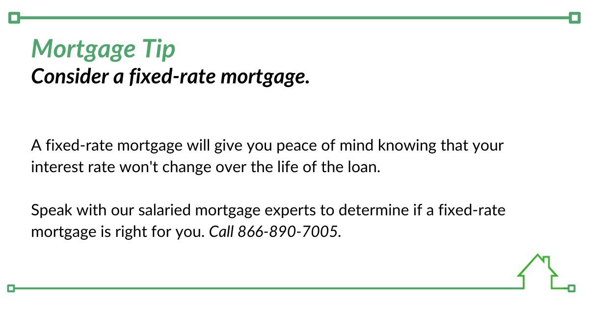 Mortgage Tip: Speak with our salaried mortgage experts to determine if a fixed-rate mortgage is right for you. #FixedRateMortgage #InterestRateSecurity #PeaceOfMind