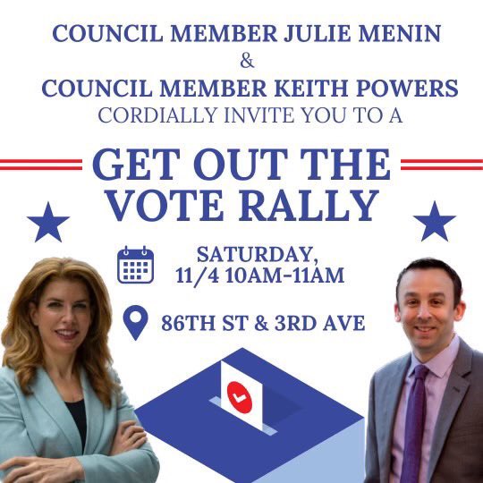 Let’s get out the vote! 

Join me in support of Council Members Julie Menin &amp; Keith Powers for their rally Saturday morning! 

#vote #getoutthevote