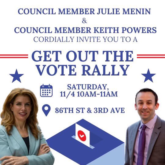 Let’s get out the vote! Join me in support of Council Members Julie Menin & Keith Powers for their rally Saturday morning! #vote #getoutthevote