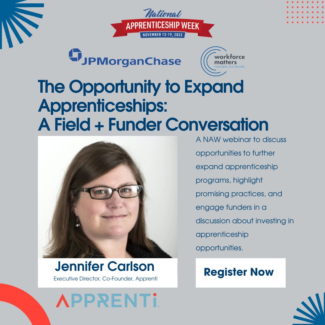 Join us during #NationalApprenticeshipWeek for a virtual Webinar hosted by JPMorgan Chase and Workforce Matters for "The Opportunity to Expand Apprenticeships: A Field + Funder Conversation" on Thursday, November 16, from 3-4pm ET. RSVP: marketing.workforce-matters.org/apprenticeship…