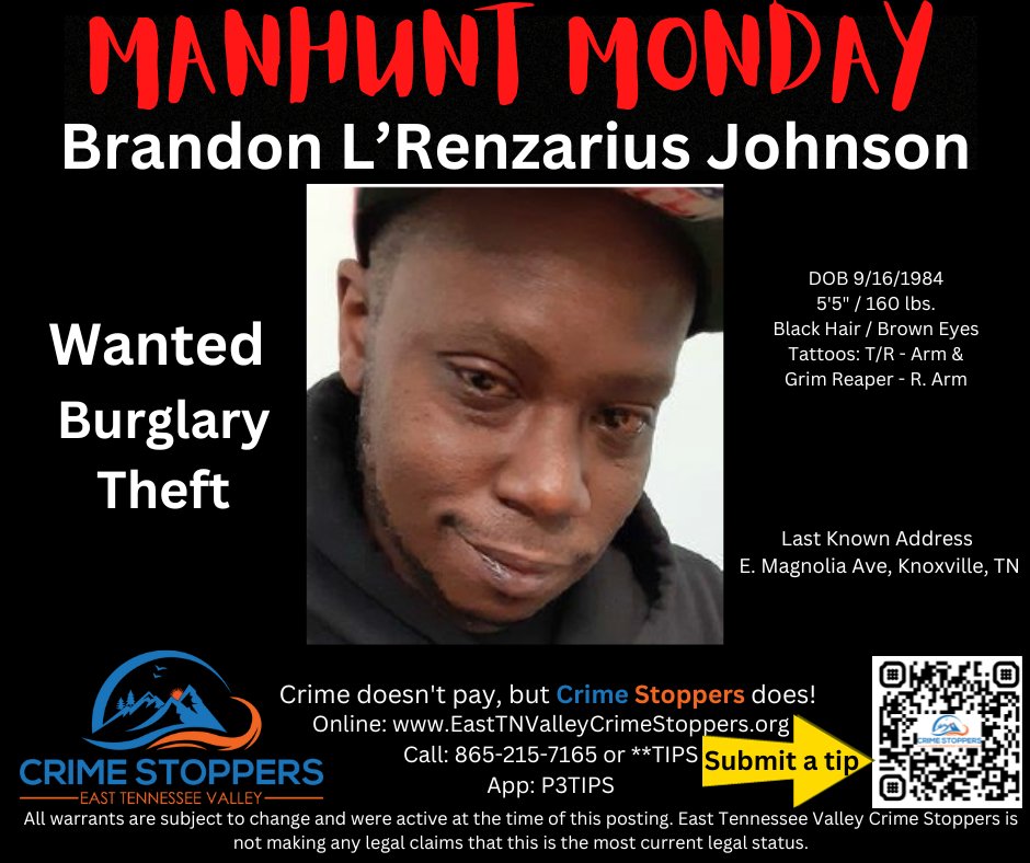 East TN Valley Crime Stoppers (@tn_crime) on Twitter photo Introducing our 1st Fugitive for Manhunt Monday: Brandon Johnson
Help us track down Brandon Johnson, our featured #fugitive for this week's #ManhuntMonday. If you have info on his location, contact East TN Valley Crime Stoppers.
#WANTED #fugitives #CrimeStoppers <a href="/Knoxville_PD/">Knoxville Police TN</a> Introducing our 1st Fugitive for Manhunt Monday: Brandon Johnson
Help us track down Brandon Johnson, our featured #fugitive for this week's #ManhuntMonday. If you have info on his location, contact East TN Valley Crime Stoppers.
#WANTED #fugitives #CrimeStoppers <a href="/Knoxville_PD/">Knoxville Police TN</a>