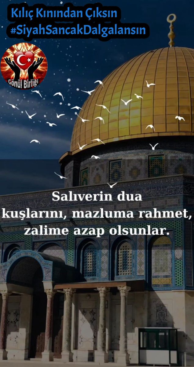 İlk kıble, peygamberler Otağı, namaz Ülkesi, Miraç şahidi, Aşıklar evi, Ey kuddüs! Sen ki mâna ile maddenin, buluştuğu şehirsin
👇

Kılıç Kınından Çıksın
#SiyahSancakDalgalansın