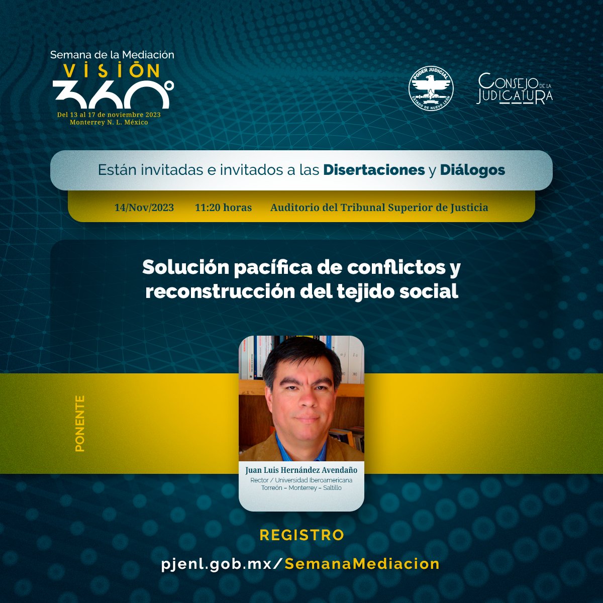 Están invitadas e invitados a las #Disertaciones y #Diálogos de la #SemanaMediación2023 #Visión360

Martes 14/Nov/2023
Lugar: Auditorio del TSJ y facebook.com/pjenl
Evento sin costo.

Registro:
pjenl.gob.mx/SemanaMediacio…

#PJENL #Mediación #MecanismosAlternativos