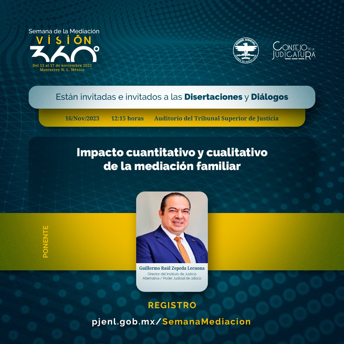 Están invitadas e invitados a las #Disertaciones y #Diálogos de la #SemanaMediación2023 #Visión360

Jueves 16/Nov/2023
Lugar: Auditorio del TSJ y facebook.com/pjenl
Evento sin costo.

Registro:
pjenl.gob.mx/SemanaMediacio…

#PJENL #Mediación #MecanismosAlternativos