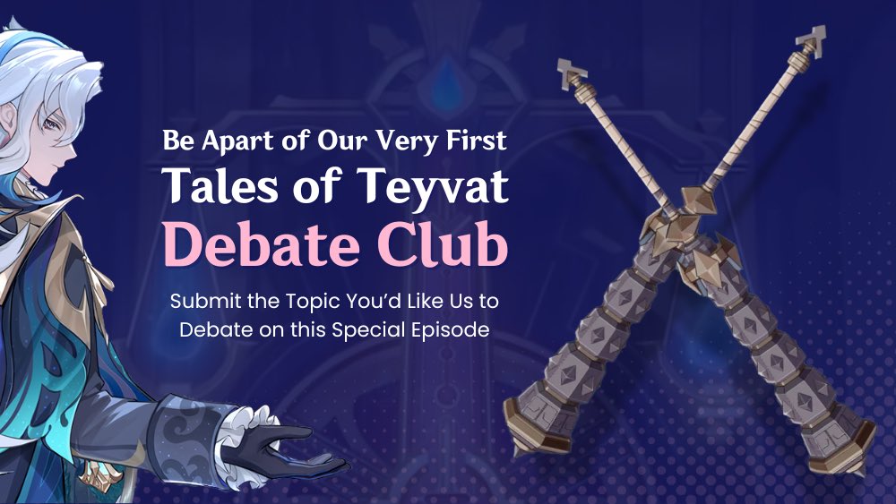 You hear us debate stuff on every episode… but what do you want us to debate about?? 

Let us know below or email us at talesofteyvatpod@gmail.con to have your topic be used in an upcoming special episode 🥳🥳 we can’t wait! 

#talesofteyvat #genshinimpact #genshin #debateclub