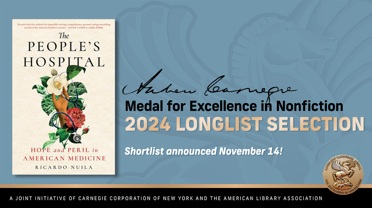 Congratulations to @riconuila — #ThePeoplesHospital is on the 2024 #ALA_Carnegie Medal for Excellence #Nonfiction Longlist! 🏅➡️bit.ly/3Qmhg36