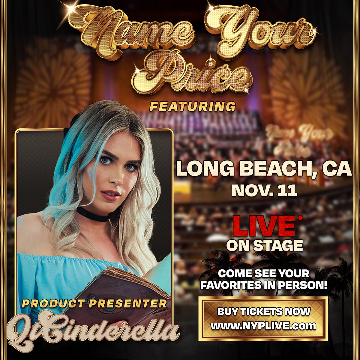 NAME YOUR PRICE LONGBEACH, CA PRODUCT PRESENTER @qtcinderella COME SEE US IN PERSON ON NOVEMBER 11TH TICKETS ARE ONLY $10 GET THEM HERE- bit.ly/nyplongbeach