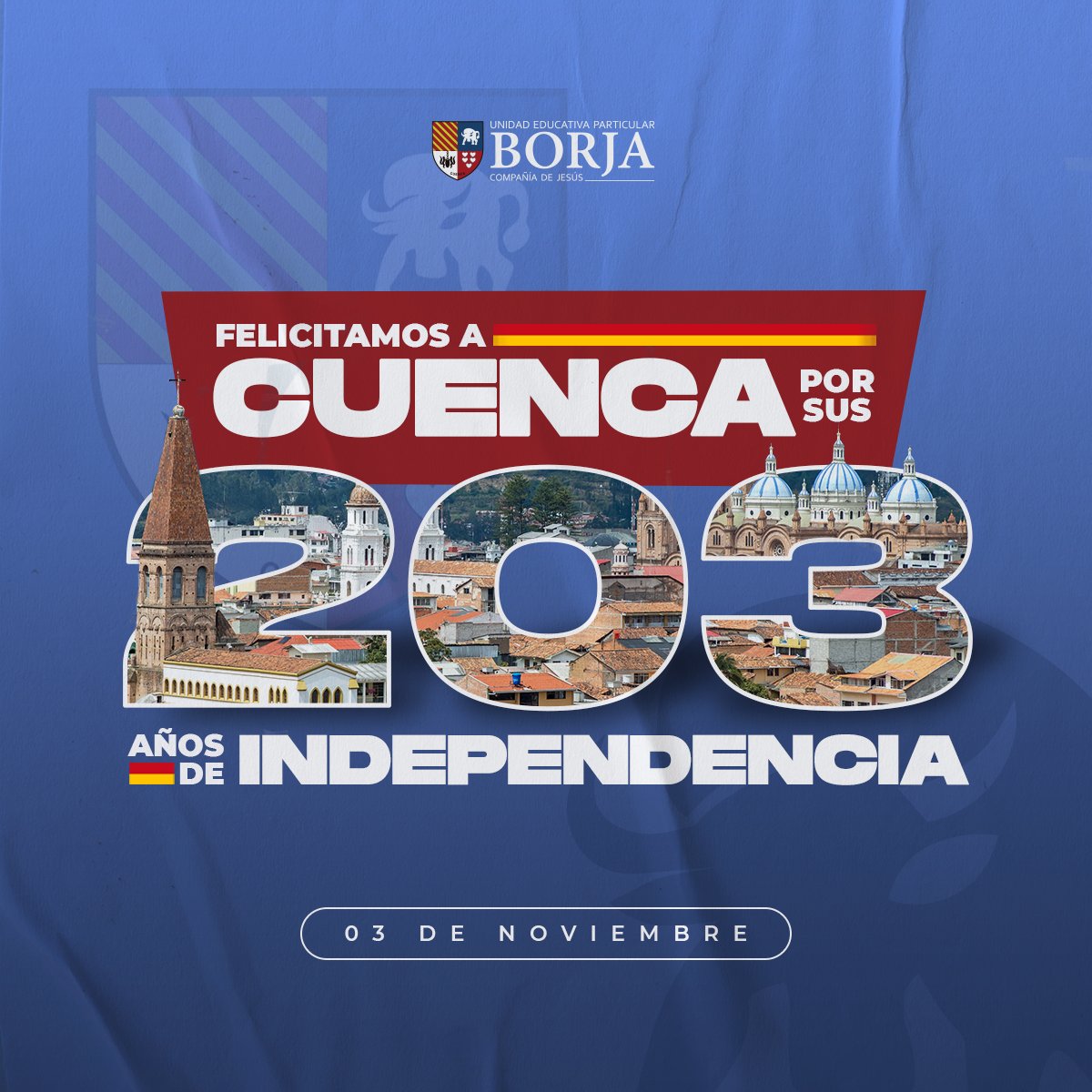 UEPBorja's tweet photo. La Unidad Educativa Particular Borja, saluda a nuestra bella Cuenca por sus 203 años de Independencia.

¡Qué viva #Cuenca!❤️💛 https://t.co/OoXY57dH1L