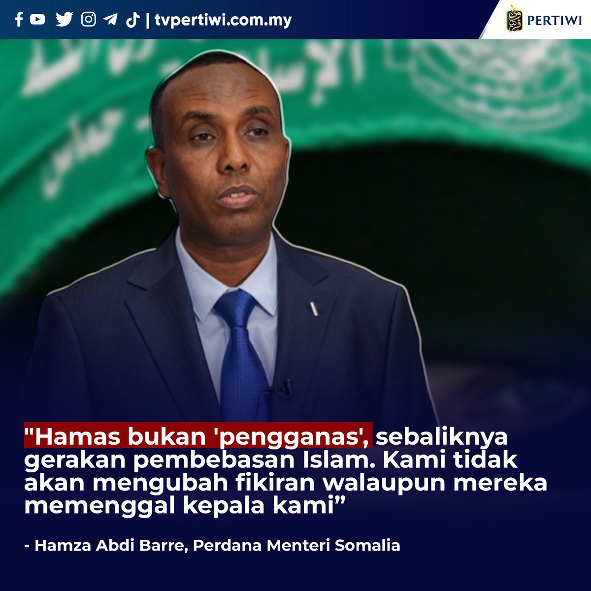 AzzamIzzulhaq's tweet photo. Perdana Menteri Somalia, Hamza Abdi Barre berkata bahwa Hamas bukanlah organisasi teroris (pengganas), tetapi gerakan pembebasan Palestina dan Islam atas penjajahan Zionis Israel.

Sebelumnya, Somalia menghentikan perundingan mengenai normalisasi hubungan dengan Israel. https://t.co/jl6stWqLkT