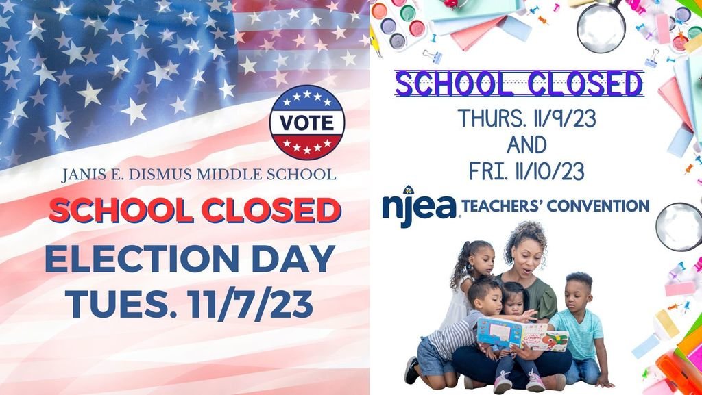 School will be Closed on the following days next week: 
Tuesday, November 7, 2023 - Election Day
Thursday, November 9, 2023, and Friday, November 10, 2023 - Teacher's Convention
