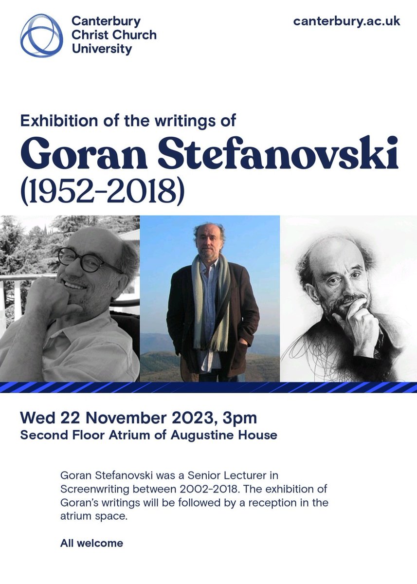 We are pleased to inform that @CanterburyCCUni is organising an Exhibition of the writings of @GoranStefanovski (1952-2018), 22 November 2023, 3pm Second Floor Atrium of Augustine House, Rhodaus Town, Canterbury CT1 2YA. No need to book in advance!