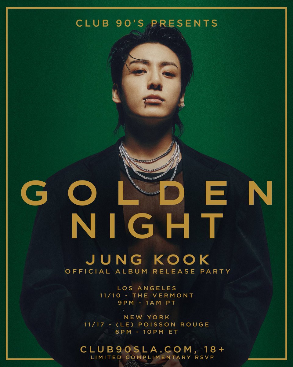 Para celebrar el lanzamiento del álbum solista de Jung Kook 'GOLDEN', @Club90sLA presenta la fiesta oficial de lanzamiento del álbum 'GOLDEN NIGHT' en Los Ángeles y Nueva York ✨ @bts_bighit 

#JungKook 
#JungKook_GOLDEN