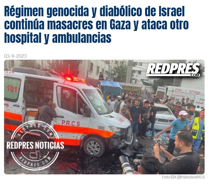 ChavezErtugrul's tweet photo. Hay que ser inhumano, no tener alma y tener mucho odio

Para bombardear ambulancias con heridos y hospitales 

ESO LO HACE EL SIONISMO ISRAELI Y SU PRESIDENTE NETANYAJU 

CON EL APOYO DE ESTADOS UNIDOS https://t.co/4LVjyMhr2Q