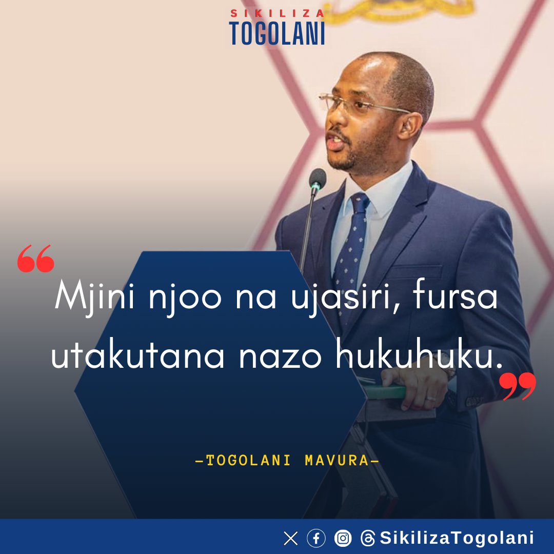 SikilizaTogolan's tweet photo. "Mjini njoo na ujasiri, fursa utakutana nazo hukuhuku." ~Togolani Mavura. https://t.co/xS4WbImlNn
