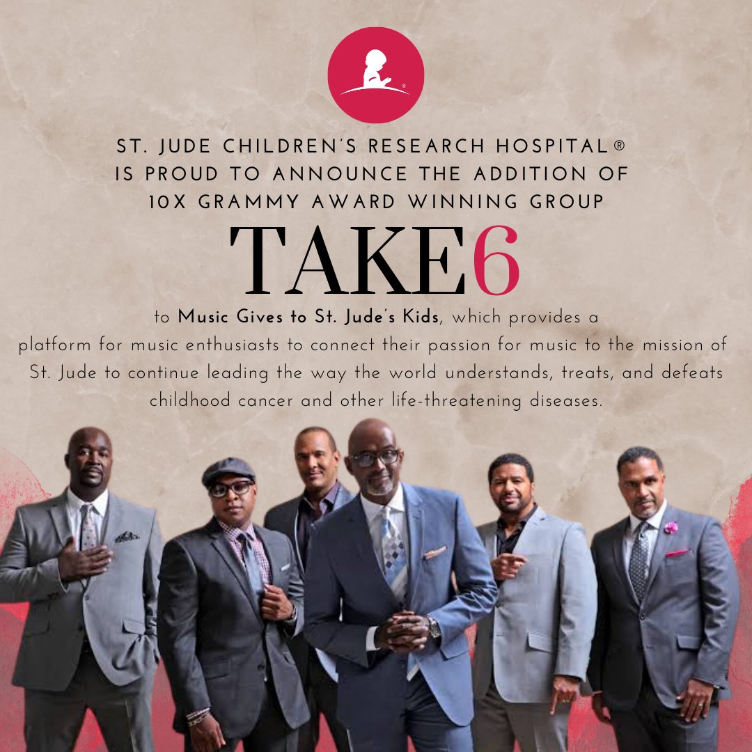 St. Judes Children's Research Hospital is Proud to Announce the Addition of 10x Grammy Award Winning Group Take 6 to Music 'Gives To St. Jude's Kids'... read more... take6.com/st-judes-child…