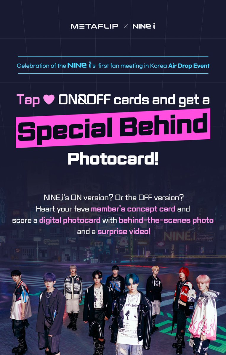 metaflipglobal's tweet photo. 🔥나인아이 국내 팬미팅 기념 Air drop event!
미공개 셀카와 영상이 담긴 디지털 포토카드를 드려요!
無料のデジタルフォトカードを受けよう!
Let's get FREE digital photo card!
📆 Event time : 11/3~11/12
📢 자세한 내용은 앱 내 공지사항을 참조하세요.
https://t.co/fviDJkxJEZ #metaflip https://t.co/MnzpdlZrES